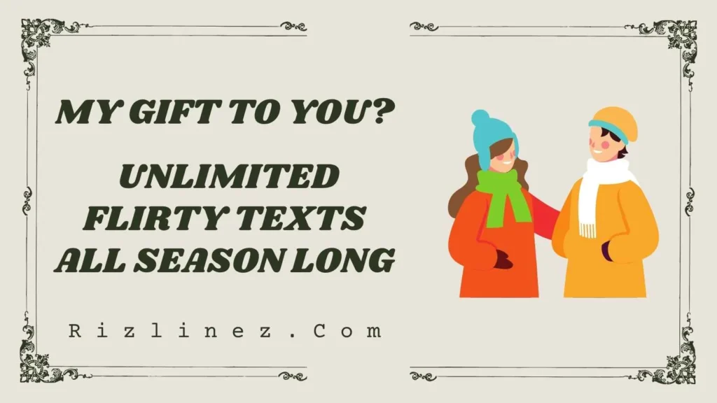 Flirty Christmas rizz lines