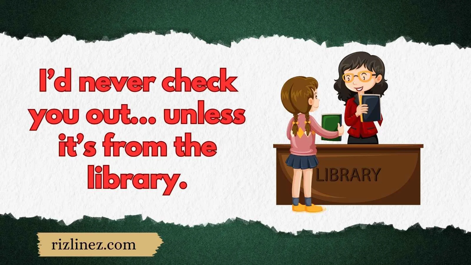Librarian Rizz Lines