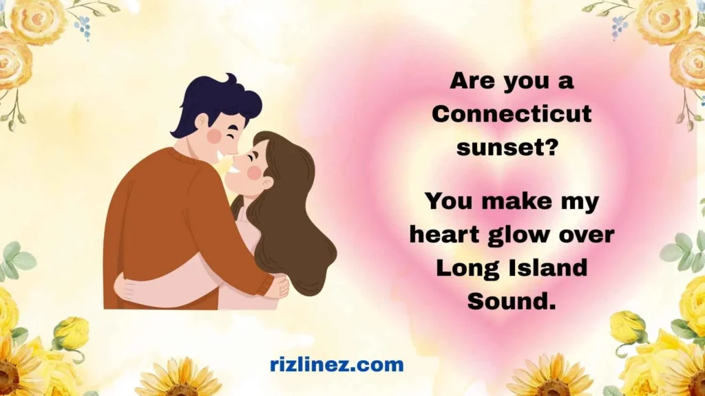 Romantic Connecticut Rizz Lines