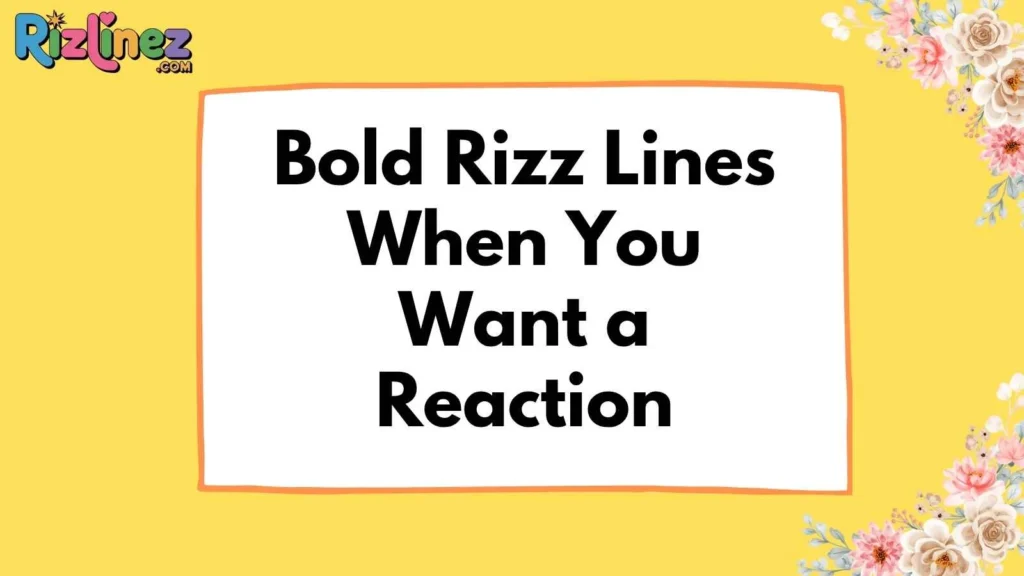 Cheesy Yet Endearing Rizz Lines