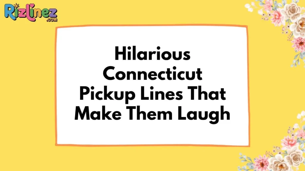 Connecticut Rizz Lines Funny