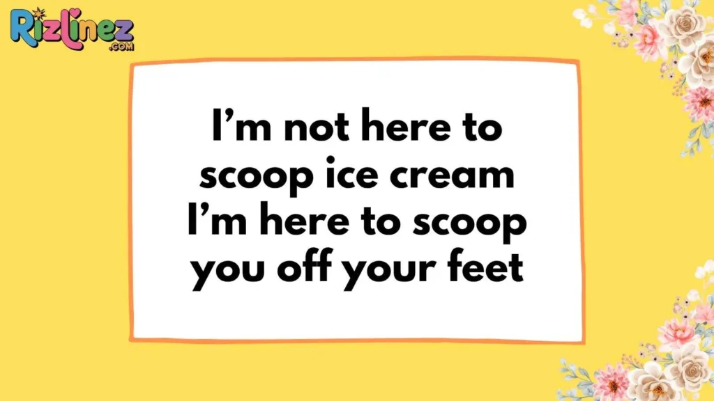 Cool Ice Cream Rizz Lines