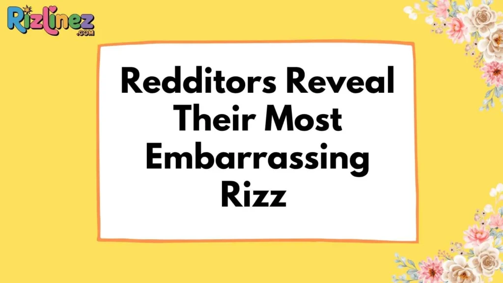 Cringe Rizz Lines Reddit