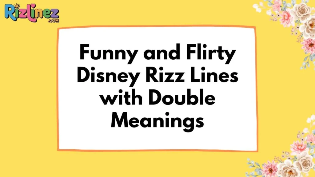 Disney Rizz Lines Dirty
