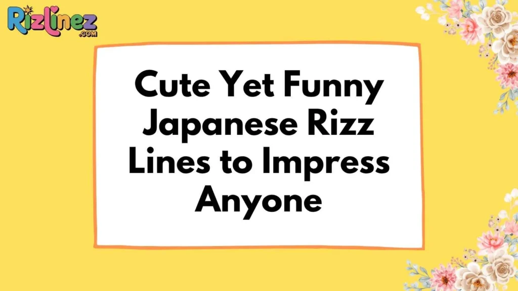 Japanese Rizz Lines Funny