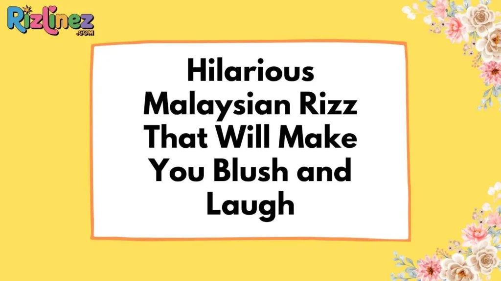 Malaysian Rizz Lines Funny 🇲🇾