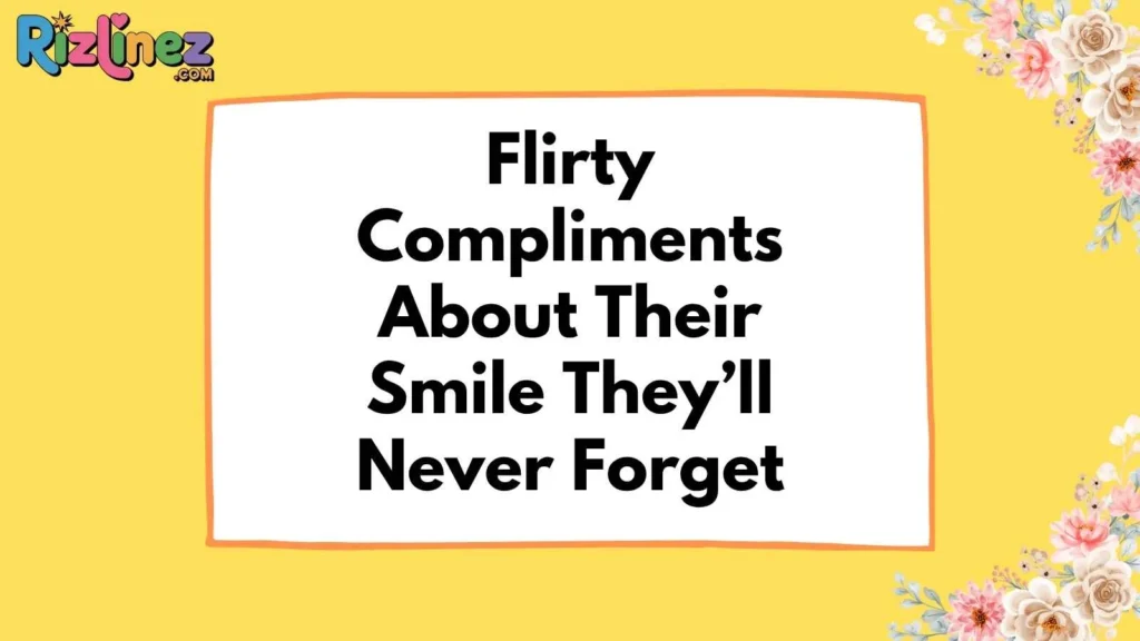 Smile Rizz Lines for Crush