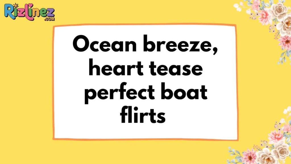 Boat Rizz Lines for Her