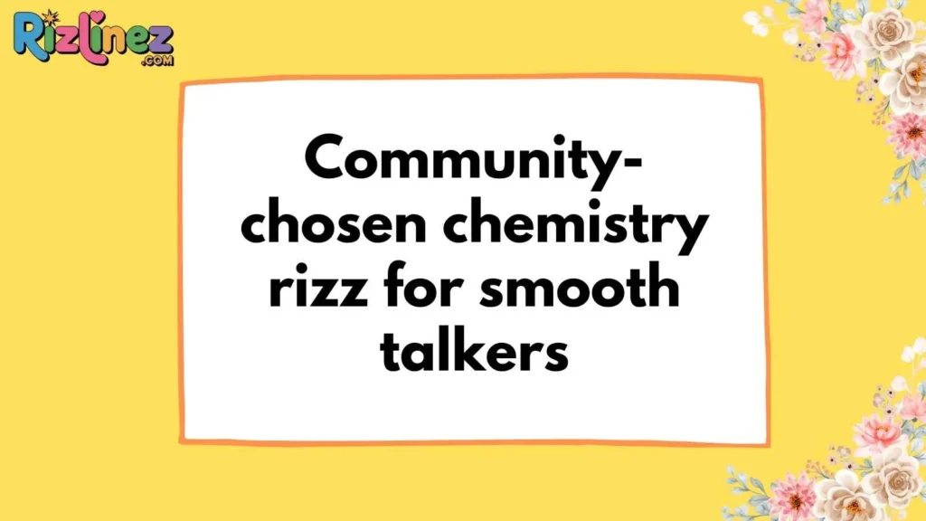 Chemistry Rizz Lines Reddit