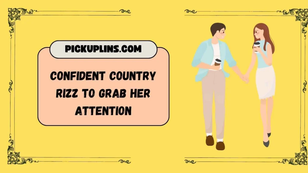 Country rizz lines to ask a girl