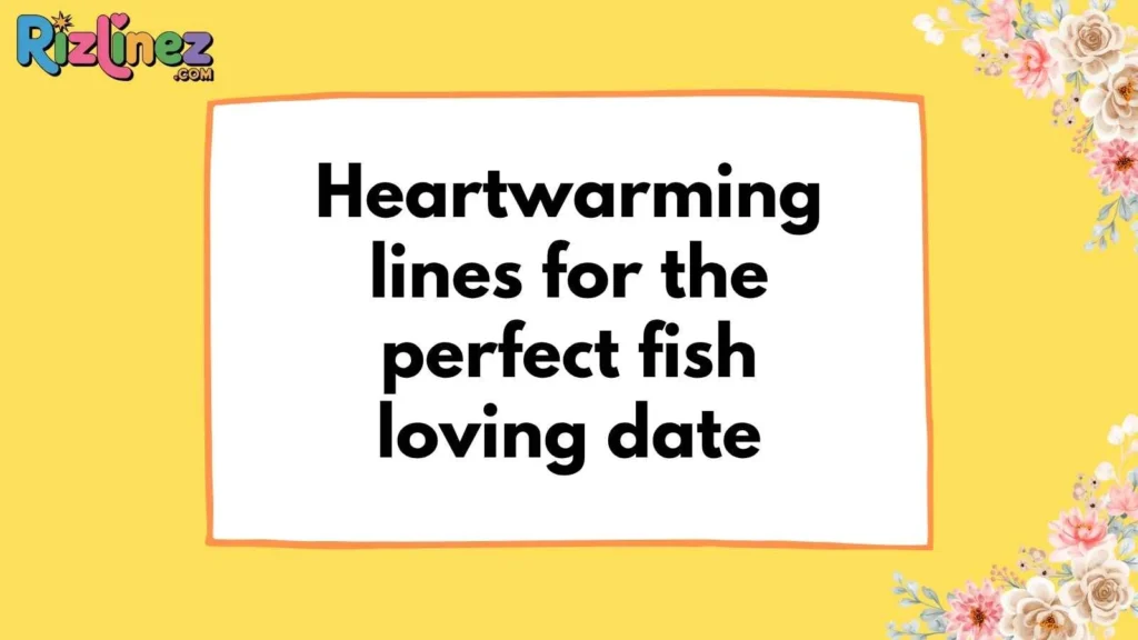 Fishing Rizz Lines for Girl