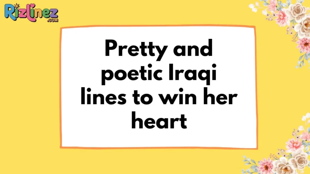 Iraqi Rizz Lines for Her