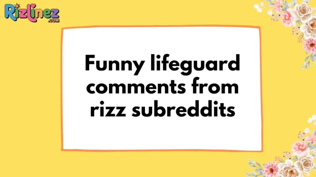 Lifeguard Rizz Lines Reddit