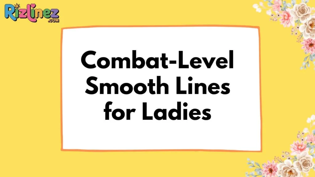 Military Rizz Lines For Her