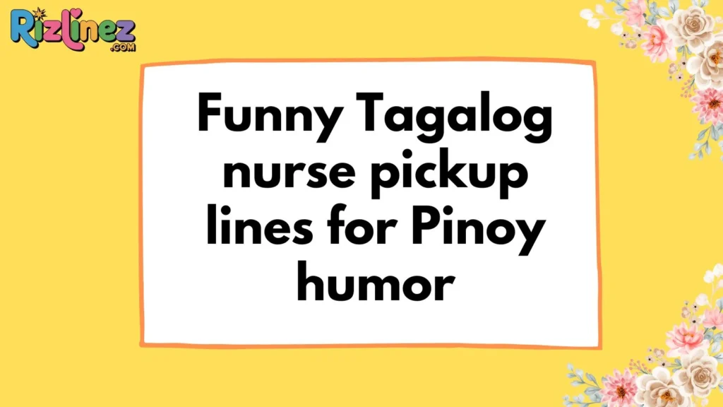 Nurse Rizz Lines Tagalog