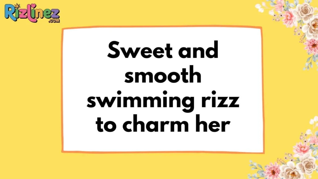Swimming Rizz Lines For Girl