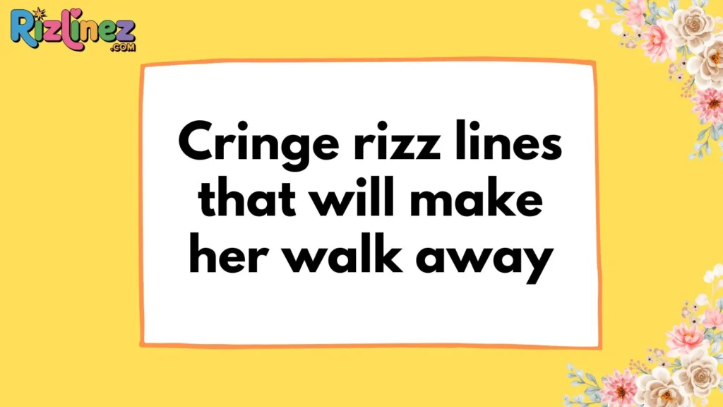 Terrible Rizz Lines For Her