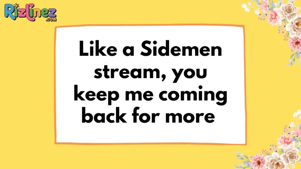 Witty and Clever Sidemen Rizz Lines