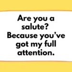 Army Pick Up Lines