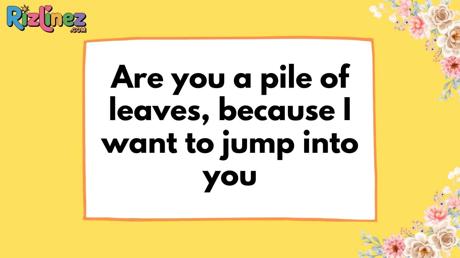 Autumn Pick Up Lines