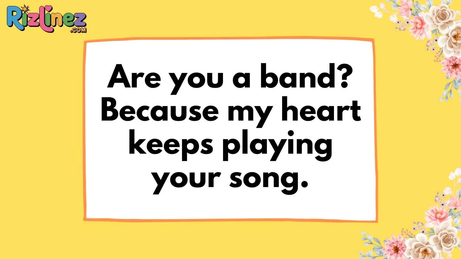 Band Pick Up Lines