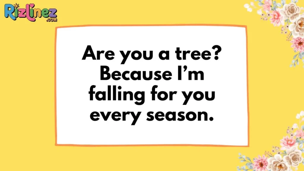 Best Tree Nature Pick Up Lines
