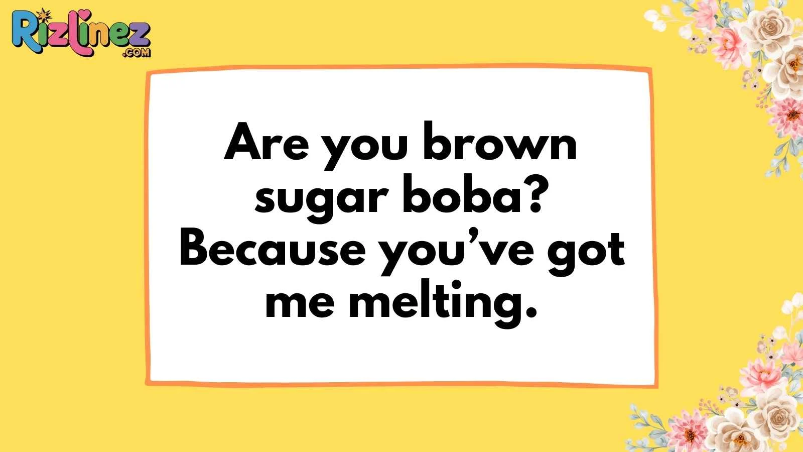 Boba Pick Up Lines