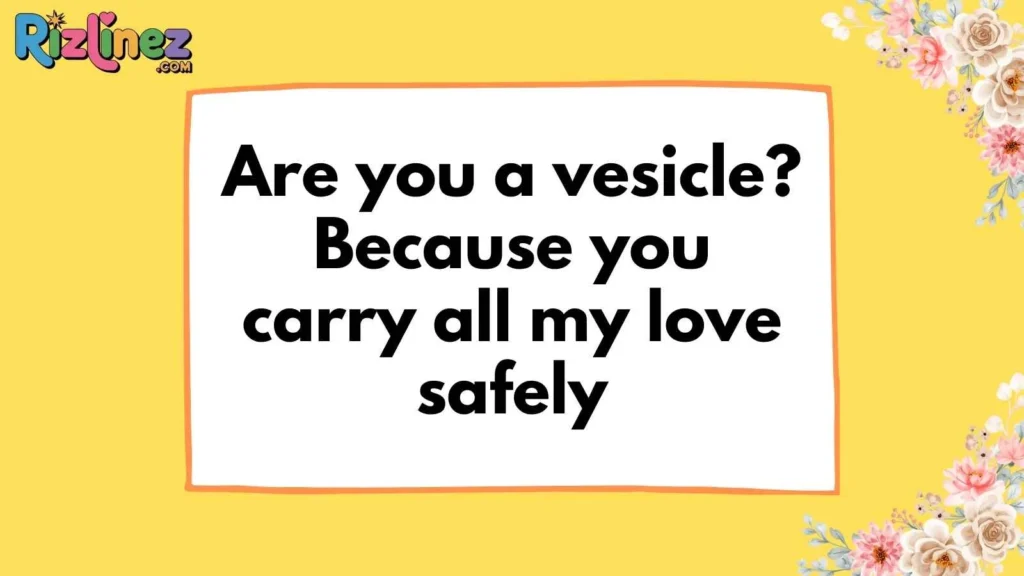 Cellular Biology Pick Up Lines