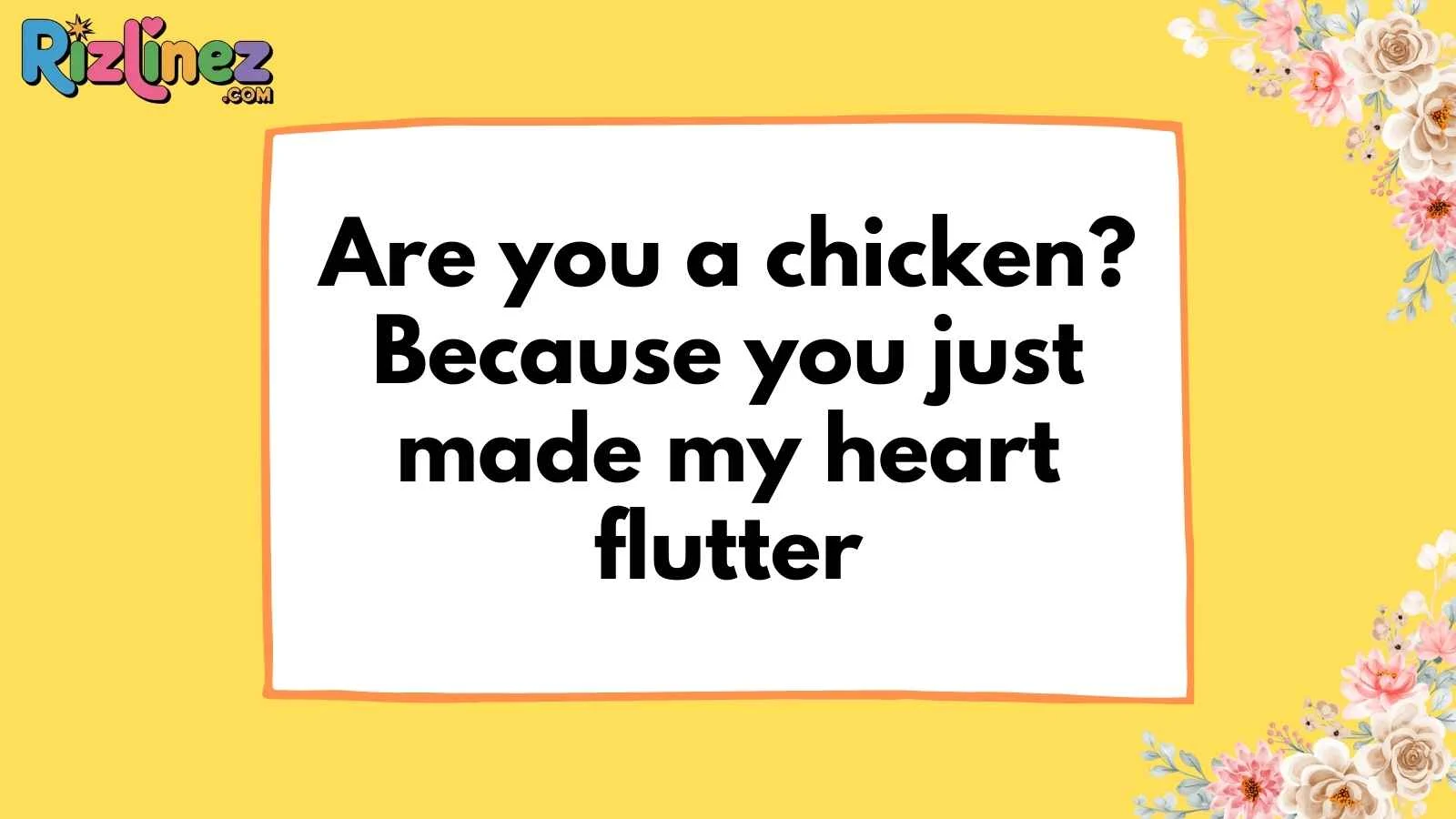 Chicken Pick Up Lines