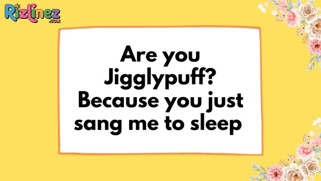 Classic Pokémon Pick Up Lines
