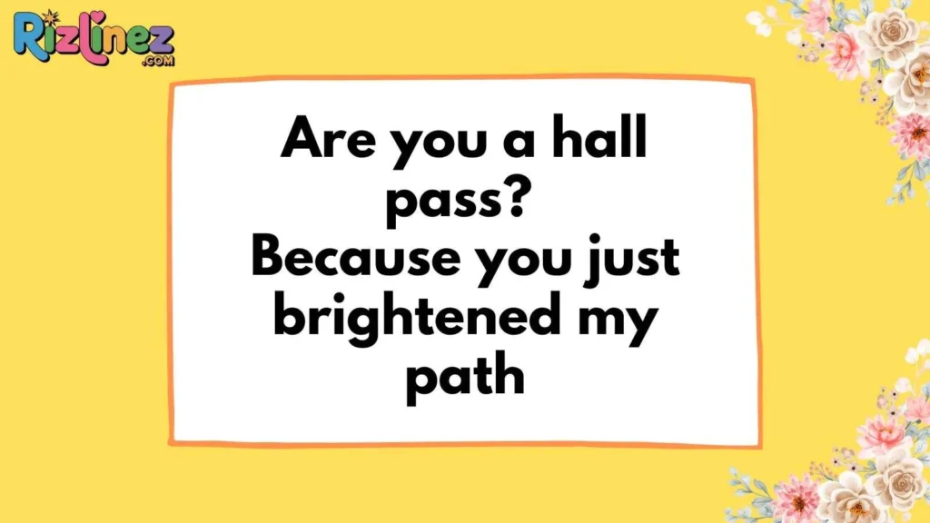 Cute Hall Pass Rizz Lines
