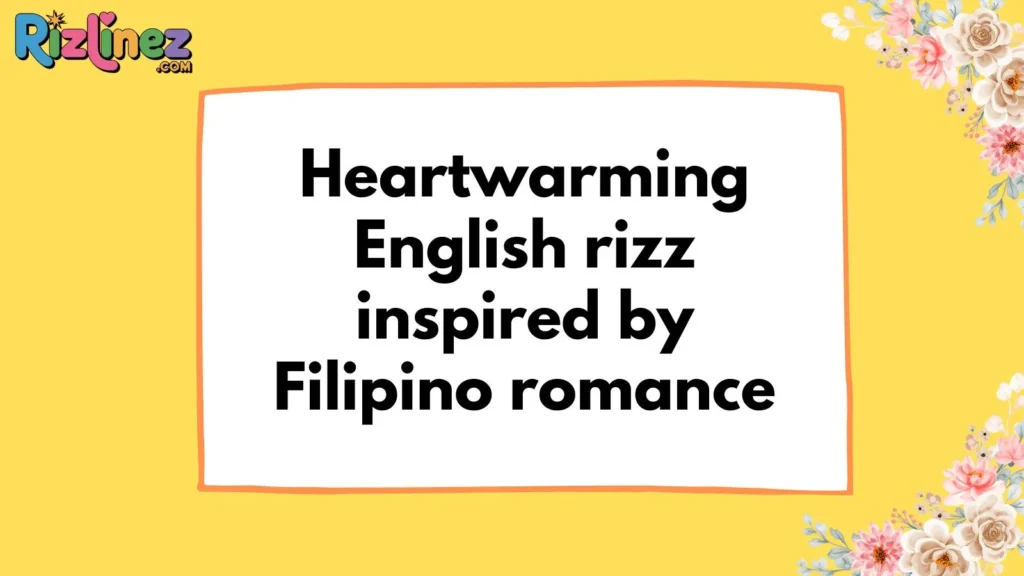 Filipino rizz lines in English