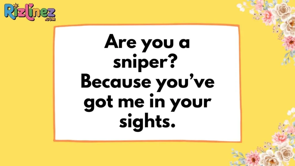 Flirty Army Pick Up Lines