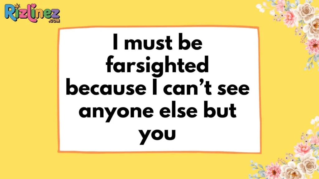 Flirty Eyeglass Pick Up Lines