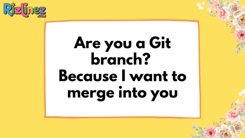 Flirty Programming Pick Up Lines