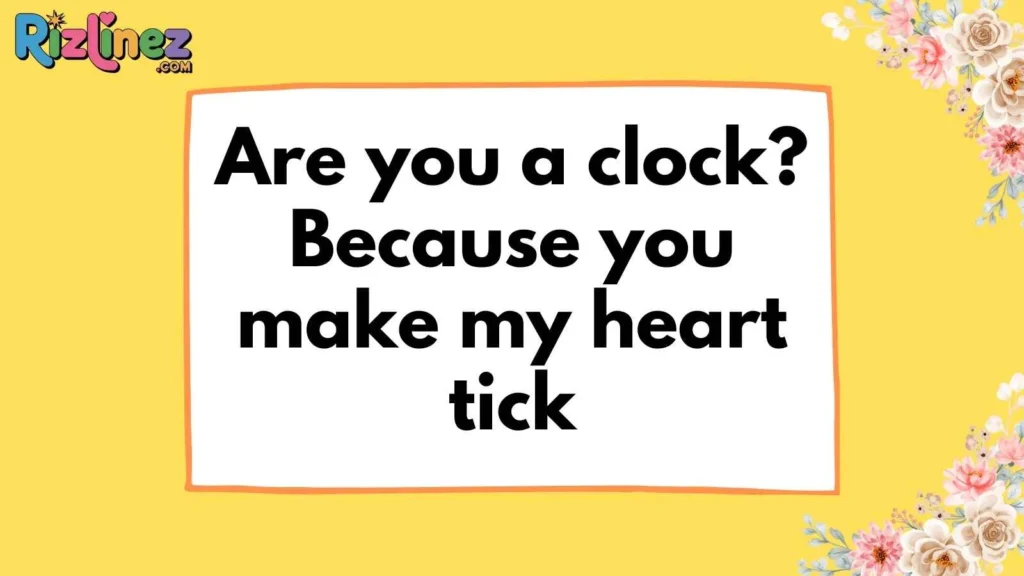 Funny & Witty Time Rizz Lines