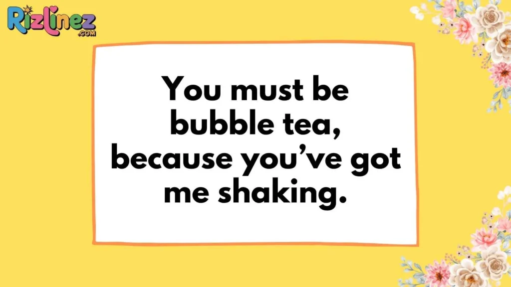 Funny Boba Pick Up Lines
