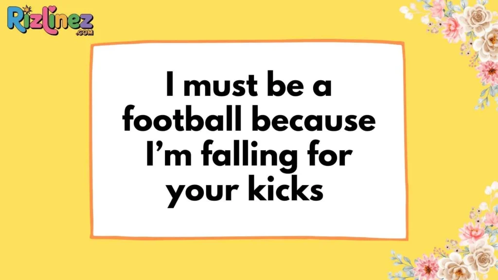 Funny Football Pick Up Lines