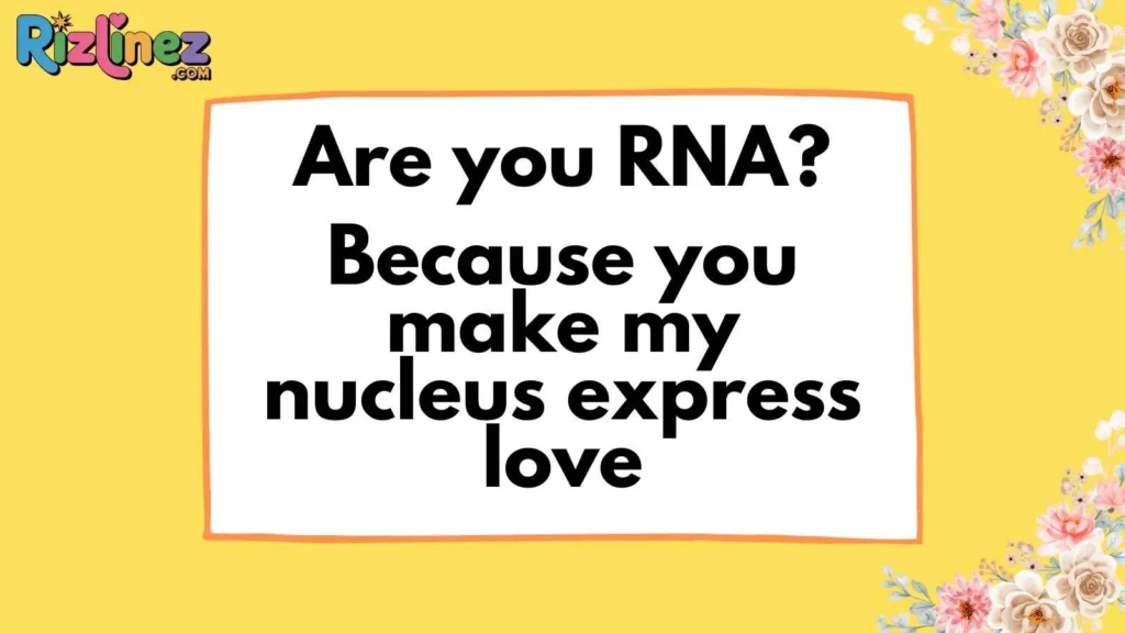 Funny Nucleus Pick Up Lines