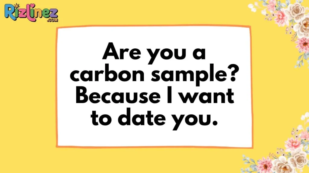 Funny Scientists Pick Up Lines