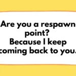 Gaming Pick Up Lines