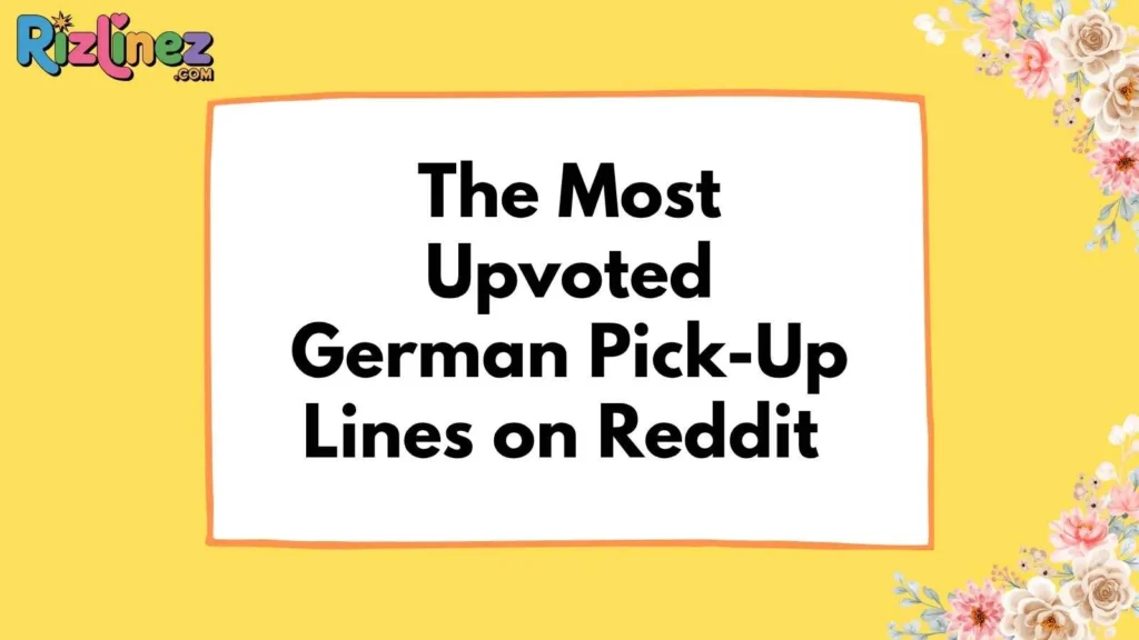 German Pick Up Lines Reddit