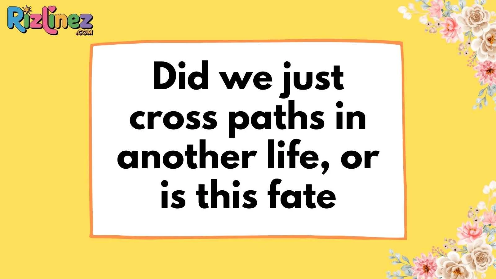 Have We Met Before Rizz Lines