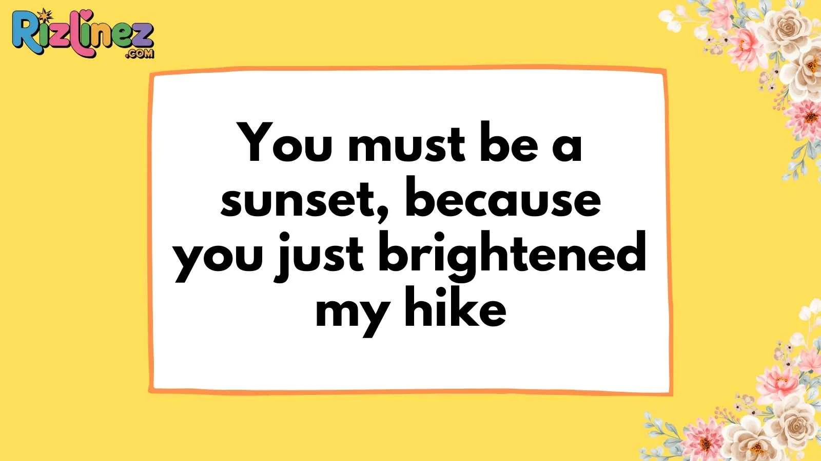 Hiking Pick Up Lines