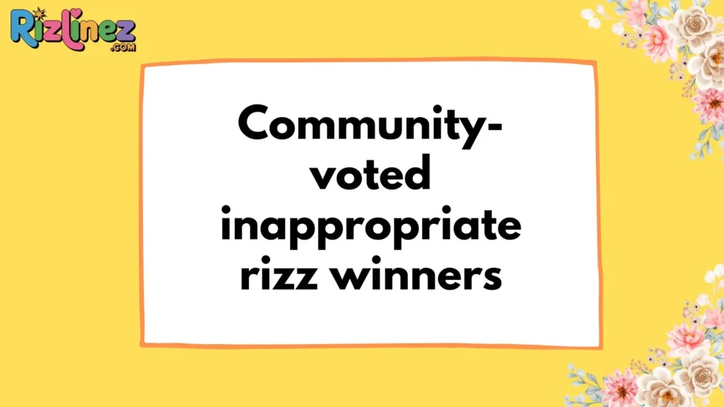 Inappropriate rizz lines Reddit