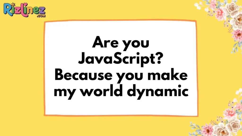 JavaScript Programming Pick Up Lines