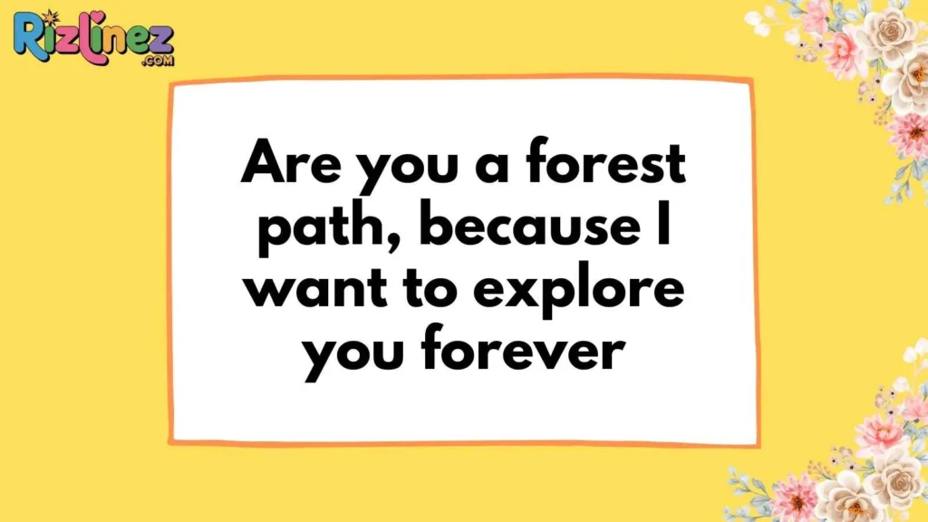 Nature-Inspired Hiking Pick Up Lines