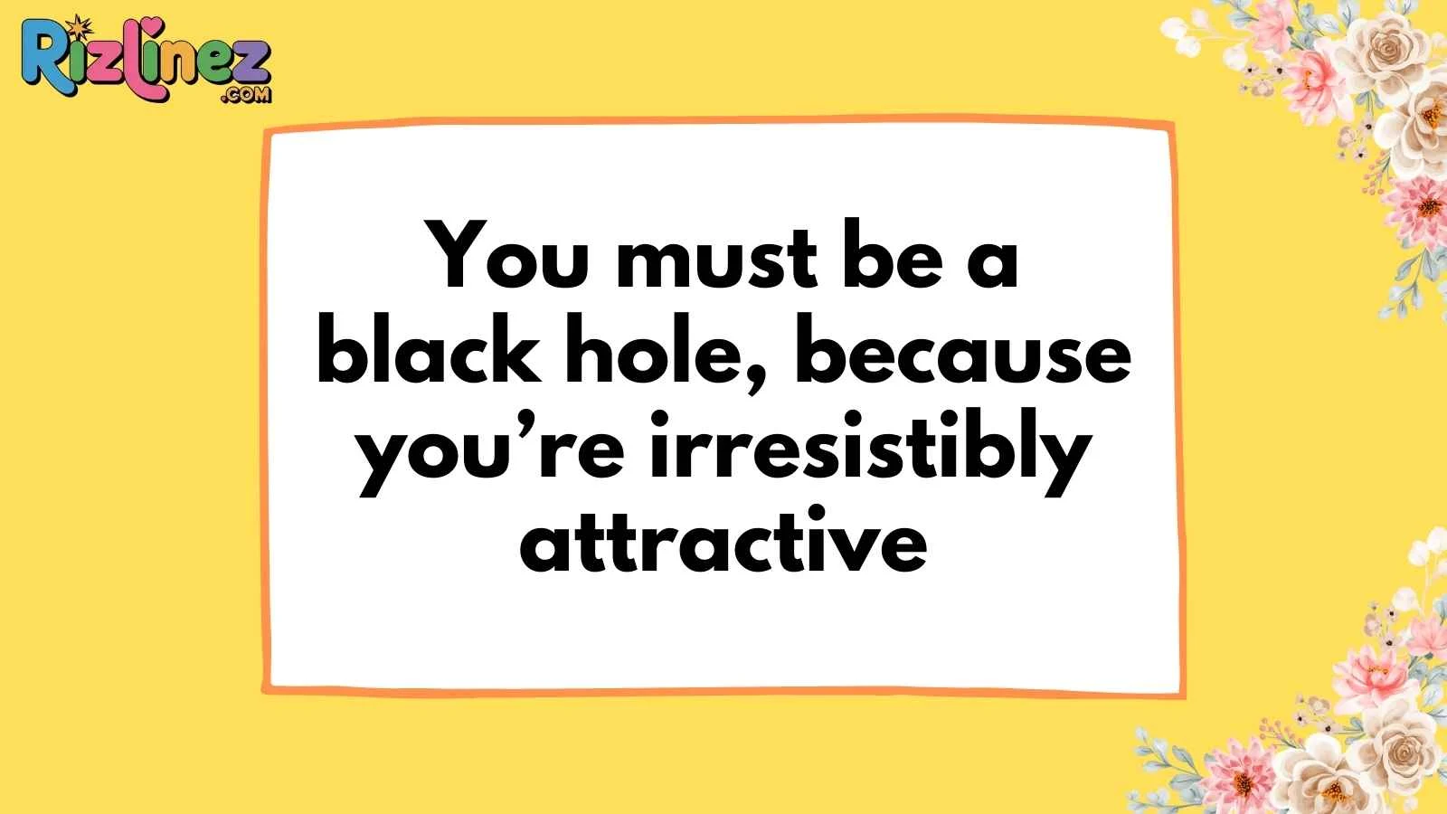 Physics Pick Up Lines