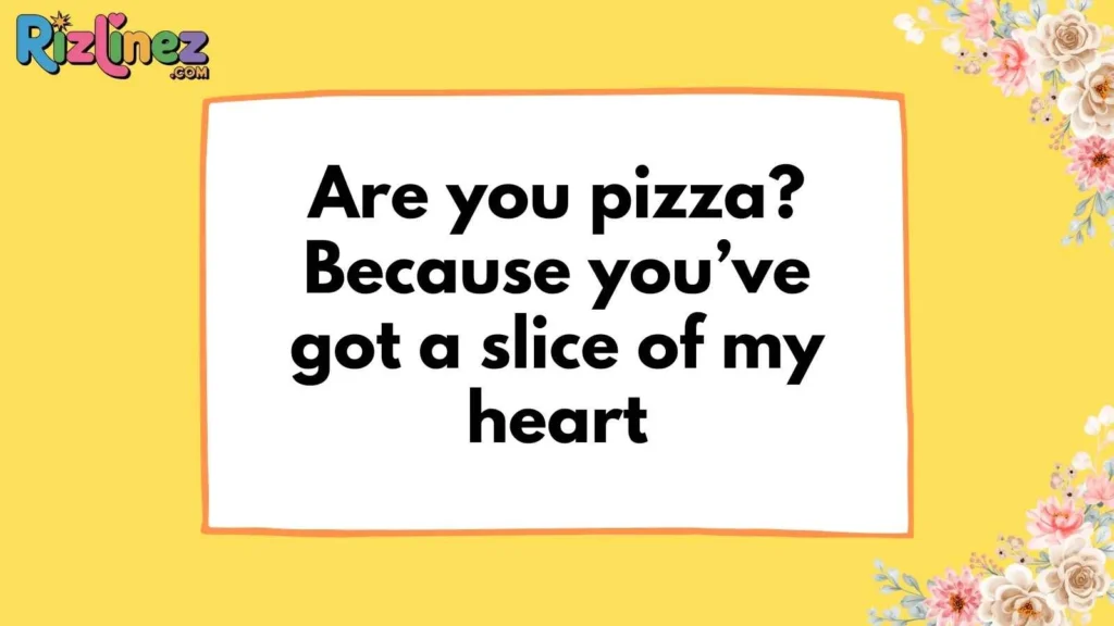 Pizza and Snack Waitress Rizz Lines