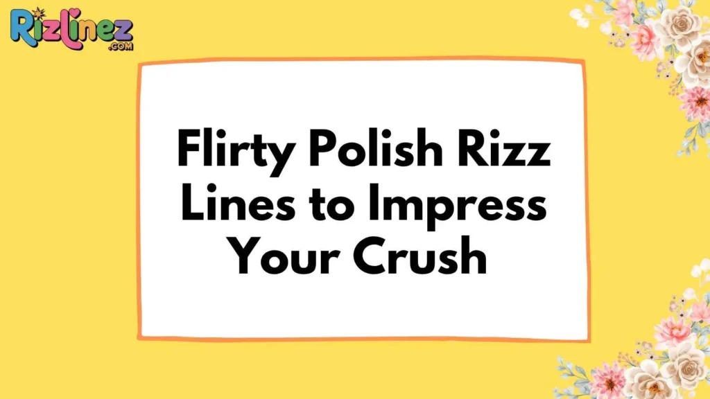 Polish Rizz lines Reddit
